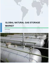 Global Natural Gas Storage Market 2019-2023